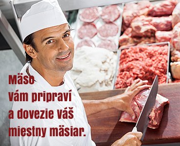 Mäso vám pripravý a dovezie váš miestny mäsiar